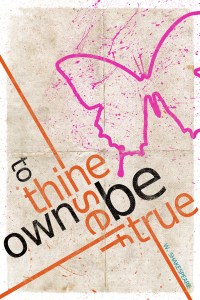 To thine ownself be true poster quote
